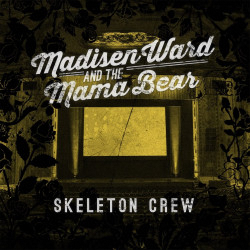 Madisen Ward and The Mama Bear - Skeleton Crew - CD