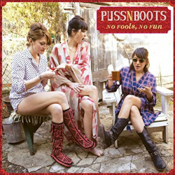 Puss n Boots - No Fools, No Fun - CD