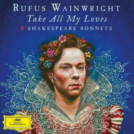 Acquista Rufus Wainwright - Take All My Loves - 9 Shakespear Sonnets - Vinile a soli 18,90 € su Capitanstock 