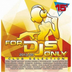 For DJs Only 2013/05 - Club Selection - Compilation - CD