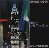 Buy Charlie Haden / kenny Barron - Night And The City - CD at only €7.00 on Capitanstock