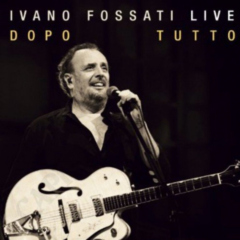 Ivano Fossati Live After All Ivano Fossati Live After All