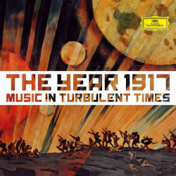The Year 1917 Music in Turbulent Times 2CD
