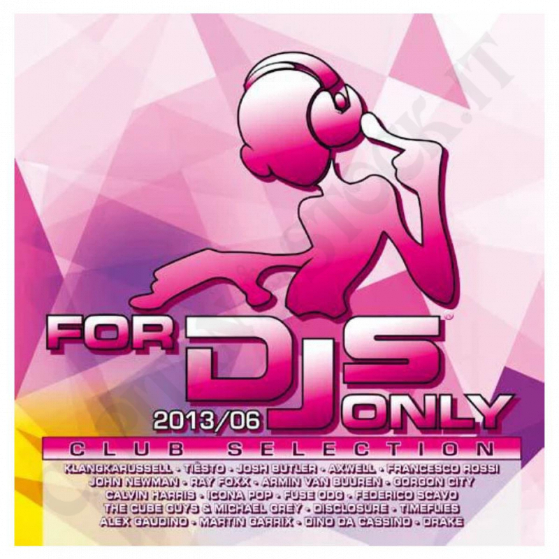 For DJs Only 2013/06 Club Selection For DJs Only 2013/06 Club Selection