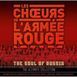 Les Choeurs de L'Armèe Rouge The Soul of Russia 2 CD