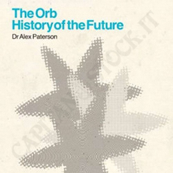 The Orb - History of The Future - 3 CD + DVD