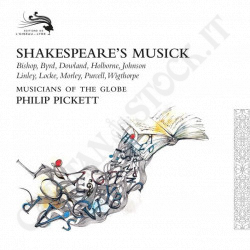 Shakespeare's Musick Musicians Of The Globe Philip Pickett