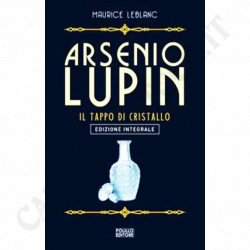 Acquista Arsenio Lupin Il Tappo di Cristallo - Maurice LeBlanc a soli 7,20 € su Capitanstock 