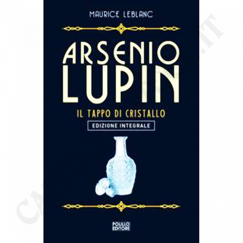 Arsenio Lupin Il Tappo di Cristallo - Maurice LeBlanc