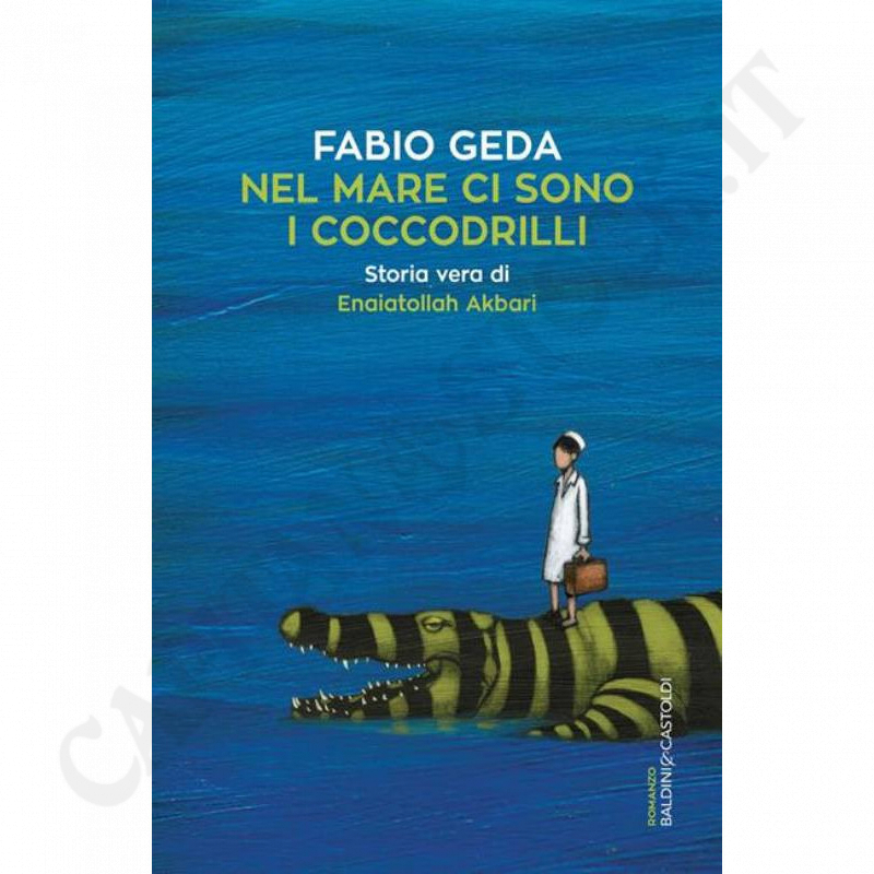 Nel Mare ci sono i Coccodrilli Fabio Geda