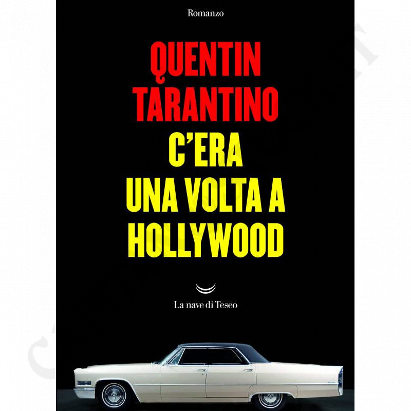 C'era una Volta Hollywood Quentin Tarantino