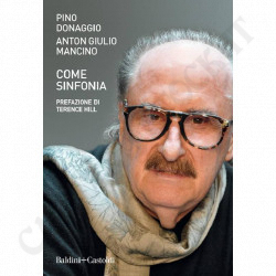 Acquista Come Sinfonia - Pino Donaggio Anton Giulio Mancino a soli 12,00 € su Capitanstock 