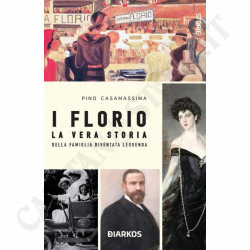 Acquista I Florio, La Vera Storia - Pino Casamassima a soli 10,80 € su Capitanstock 