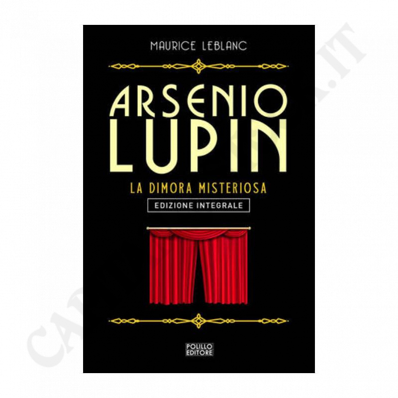 Maurice Leblanc Arsenio Lupin La Dimora Misteriosa Edizione Integrale