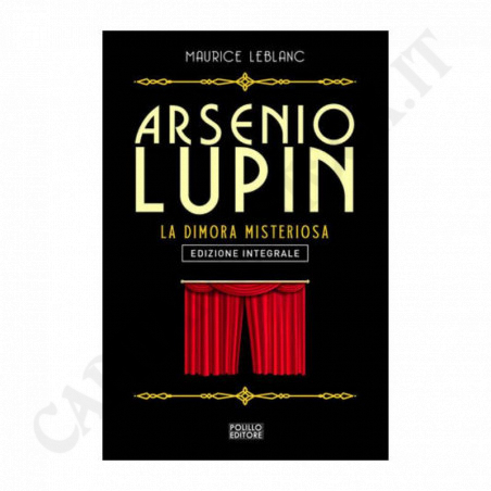 Acquista Maurice Leblanc Arsenio Lupin La Dimora Misteriosa Edizione Integrale a soli 7,20 € su Capitanstock 