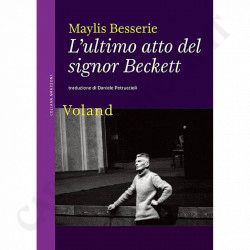 Acquista Maylis Besserie L'ultimo Atto Del Signor Beckett a soli 9,60 € su Capitanstock 