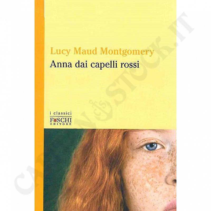 Lucy Maud Montgomery Anna Dai Capelli Rossi