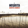 Acquista Negrita Radio Zombie CD a soli 7,50 € su Capitanstock 