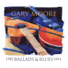 Buy Gary Moore Ballads and Blues 1982 1994 CD at only €4.99 on Capitanstock Buy Gary Moore Ballads and Blues 1982 1994 CD at only €4.99 on Capitanstock