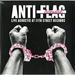Anti-Flag - Live Acoustic At 11Th Street Records - Vinile