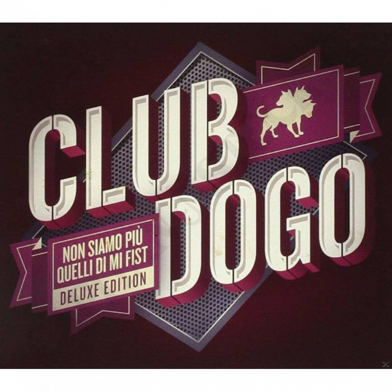 Club Dogo Non Siamo Più Quelli Di Mi Fist Deluxe